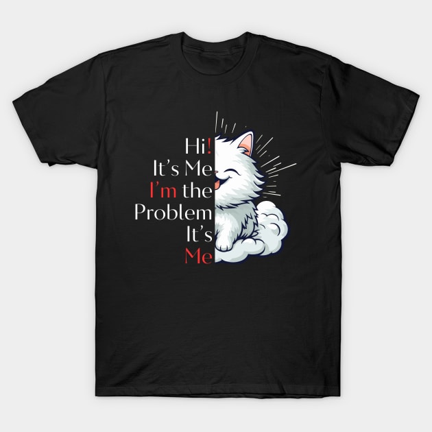 cute cat "It's Me, I'am the Problem", taylors version 1998 T-Shirt by RealNakama